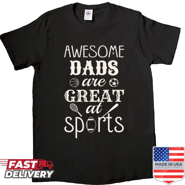 Heartwarming shirt celebrating awesome dads who love sports