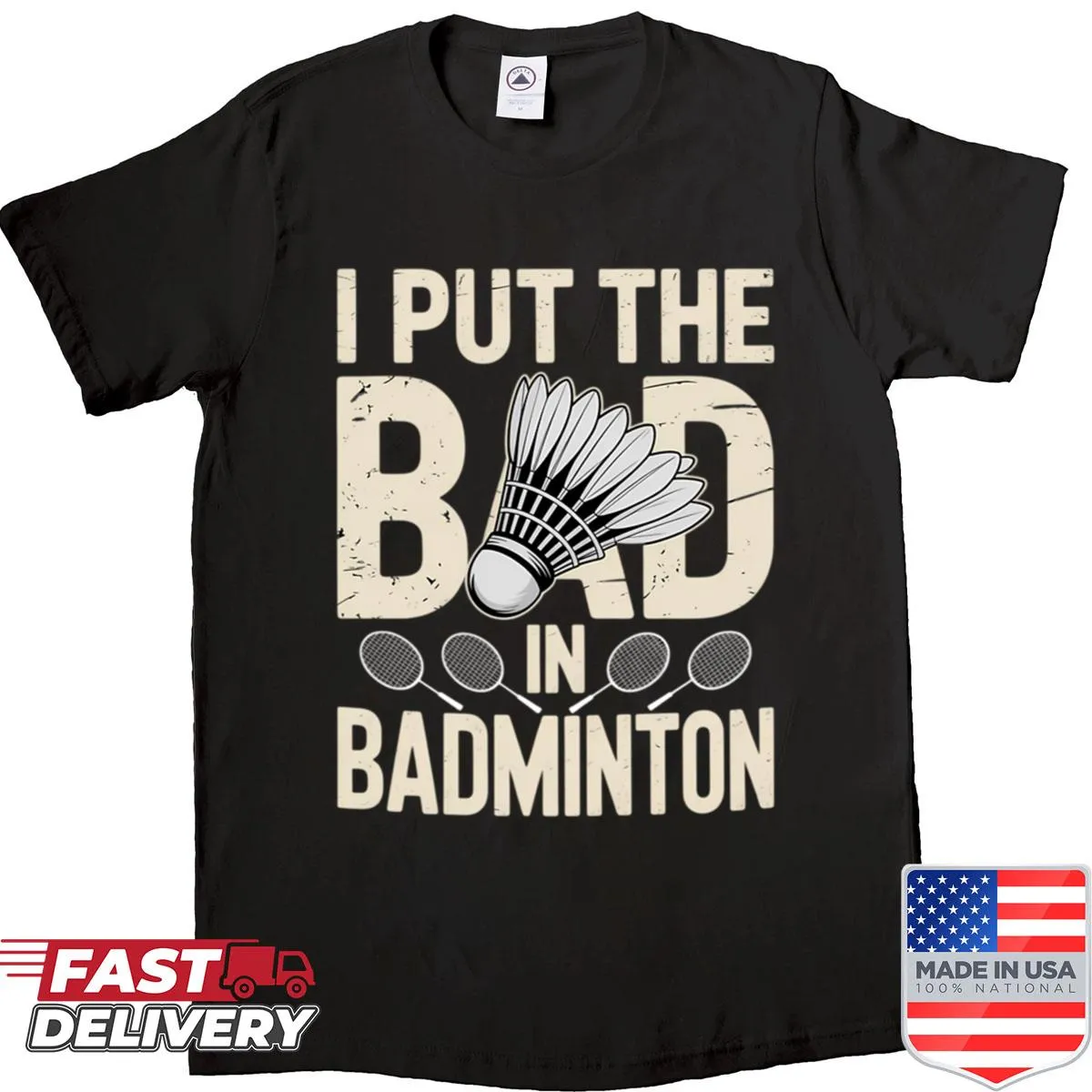 Funny badminton-themed t-shirt with text