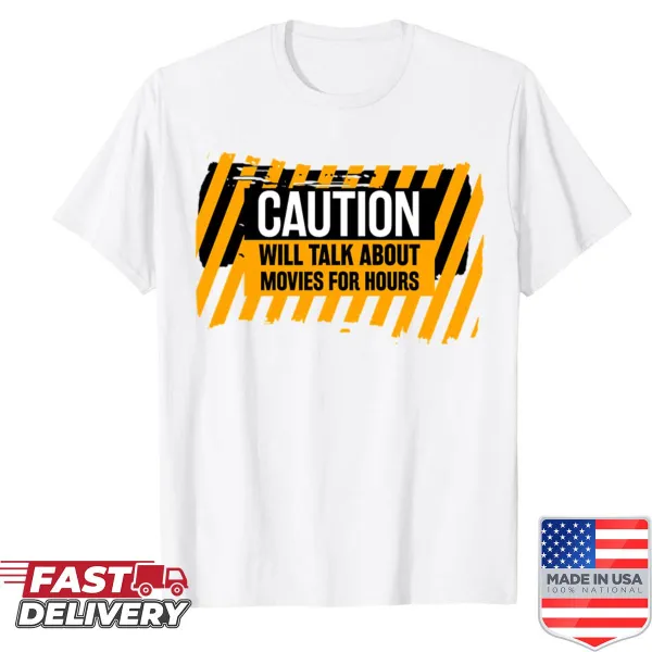 Humorous shirt stating caution for movie discussions.