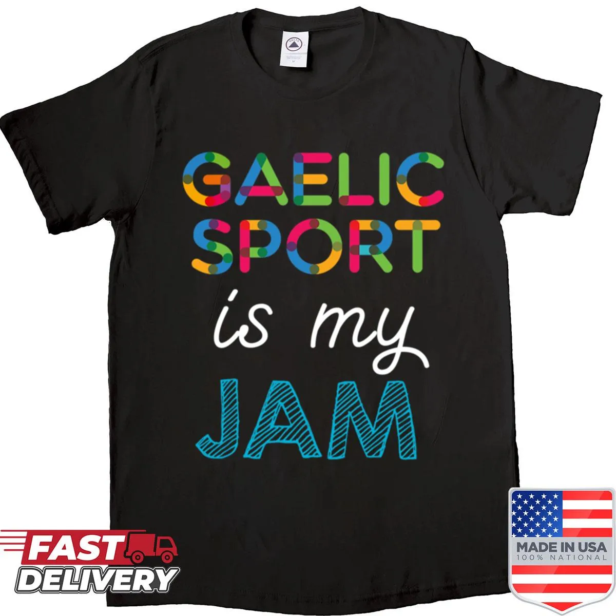 Funny text design 'Gaelic Sport Is My Jam' on a t-shirt