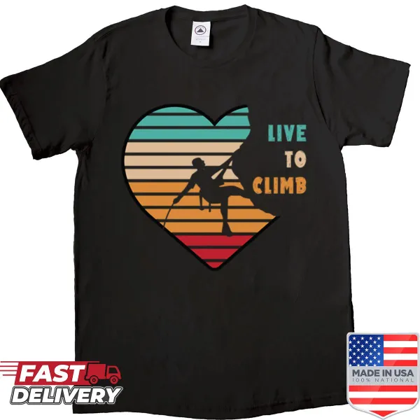 Climbing shirt with the quote 'Live To Climb' for climbing enthusiasts