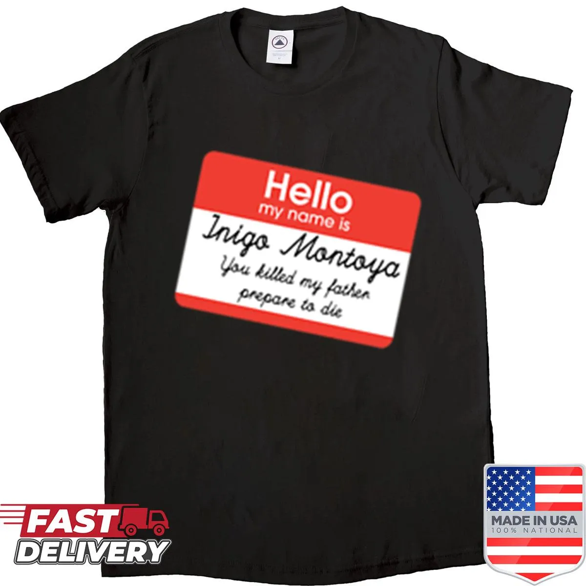 Simple shirt with the phrase 'Hello, My Name Is Inigo Montoya'