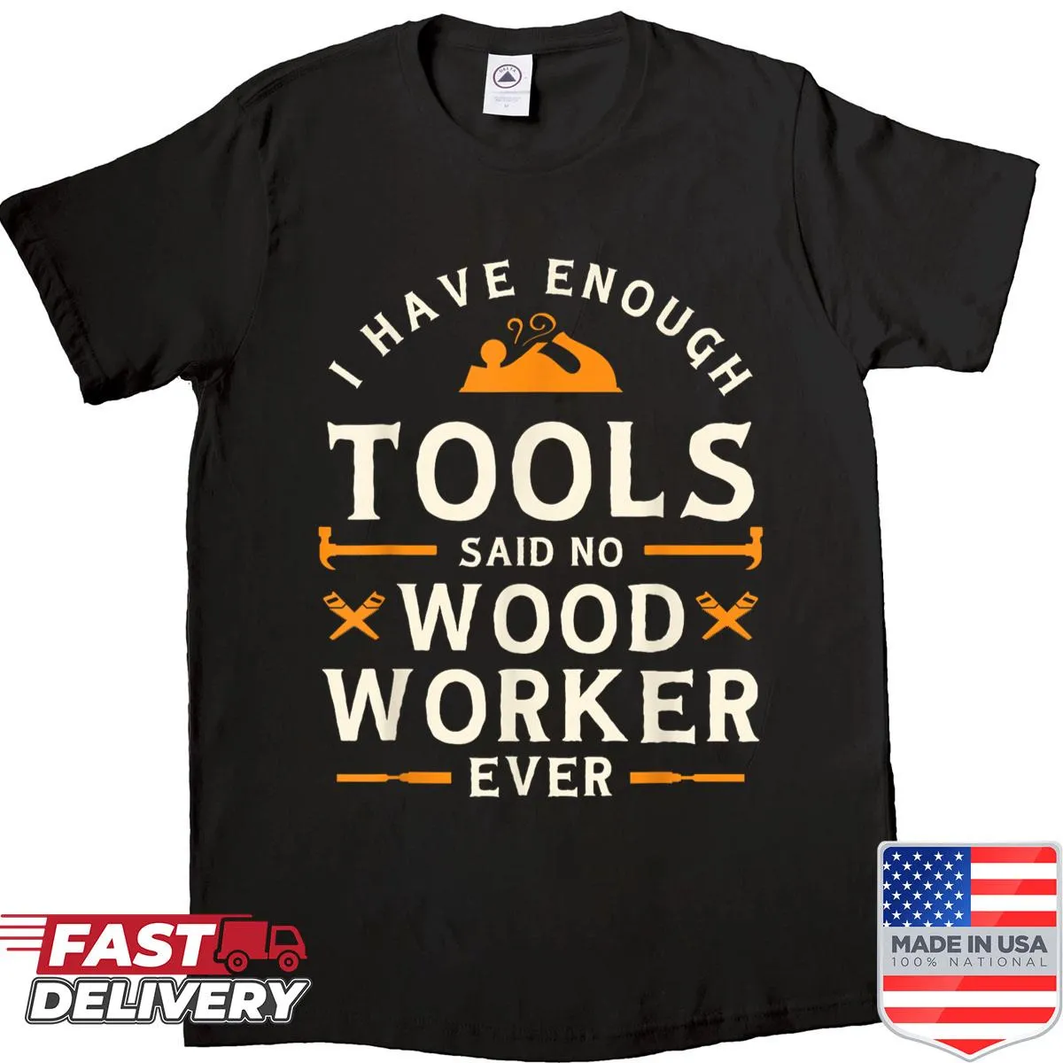 Funny woodworking shirt featuring bold text about tools
