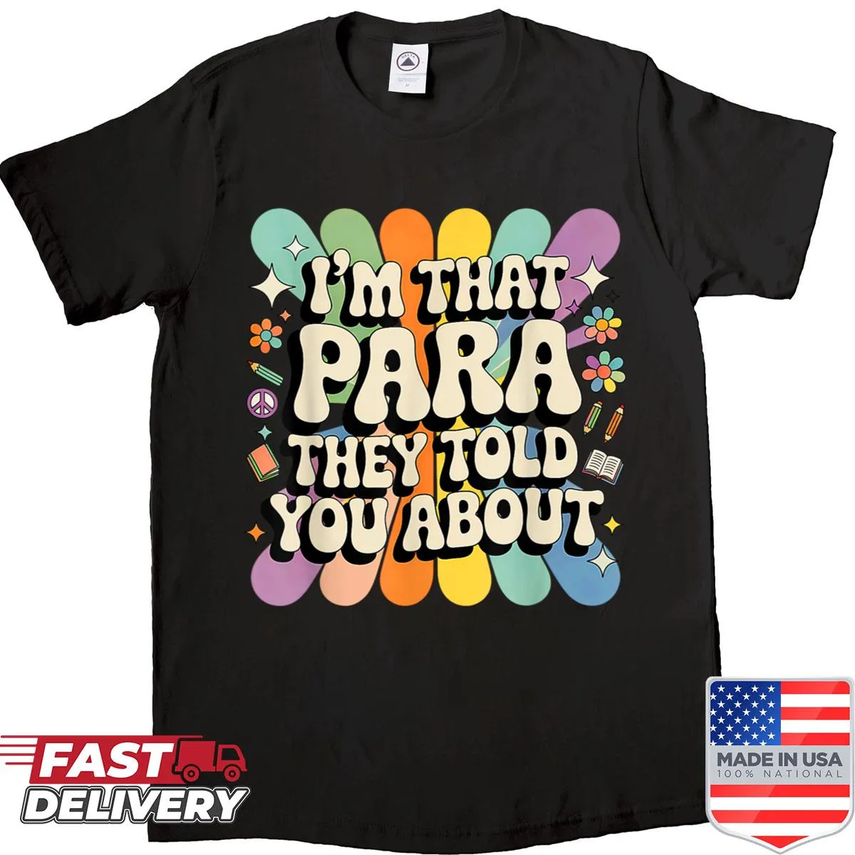 Funny shirt for paraprofessionals and teachers