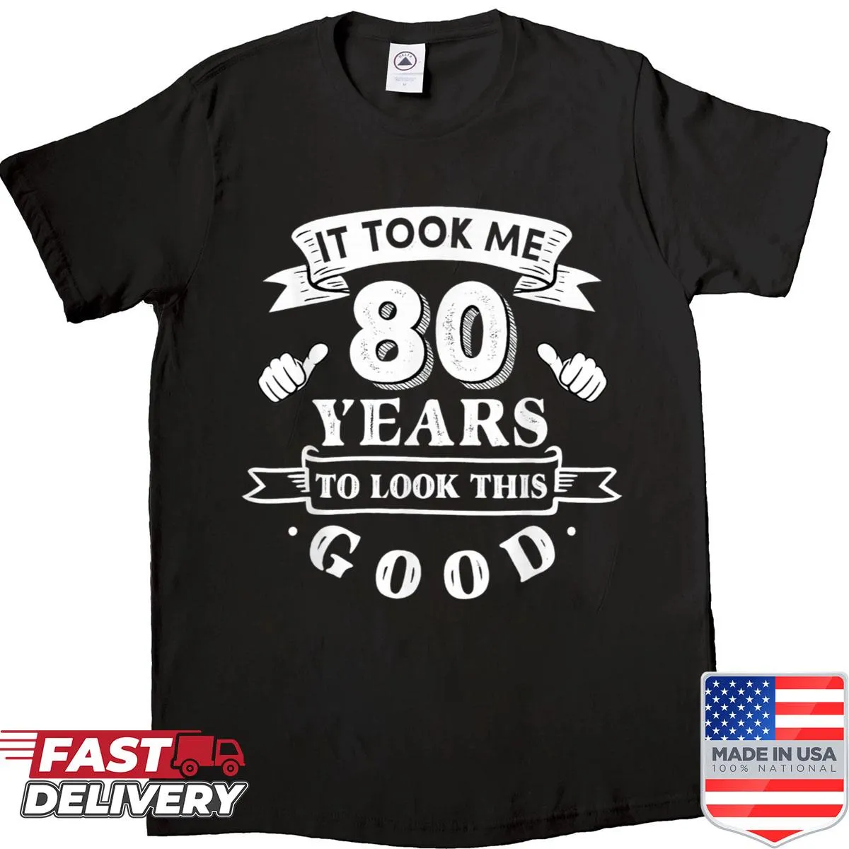 T-shirt with humorous 80th birthday message