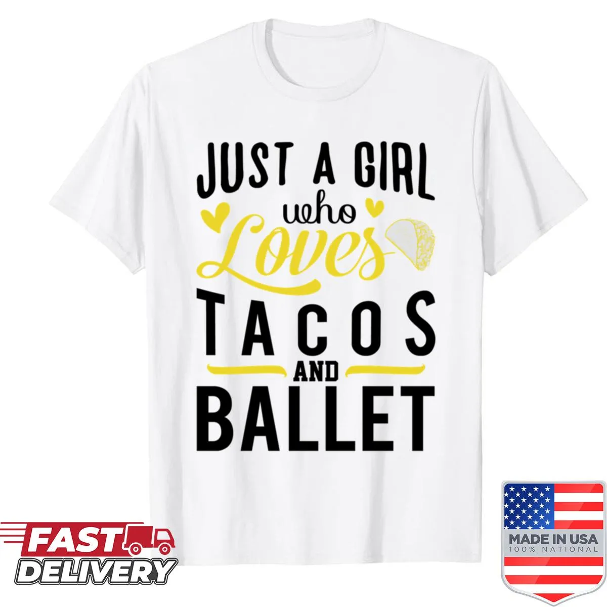 Cute shirt featuring a ballerina and tacos design