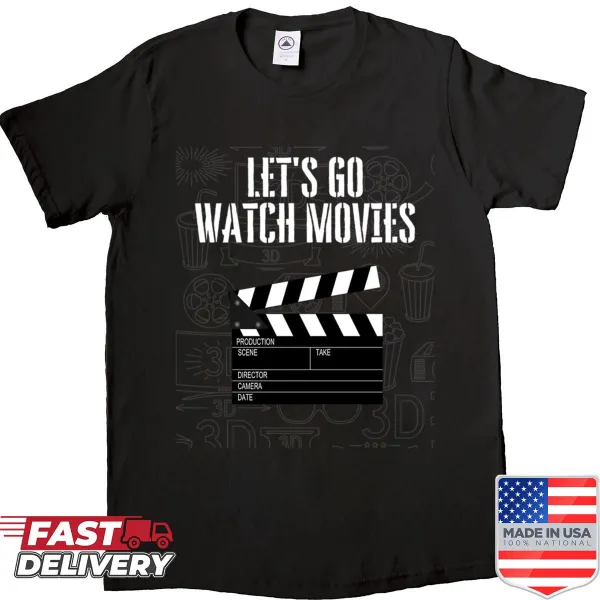 Shirt featuring the phrase 'Let's Go Watch Movies' in playful typography.