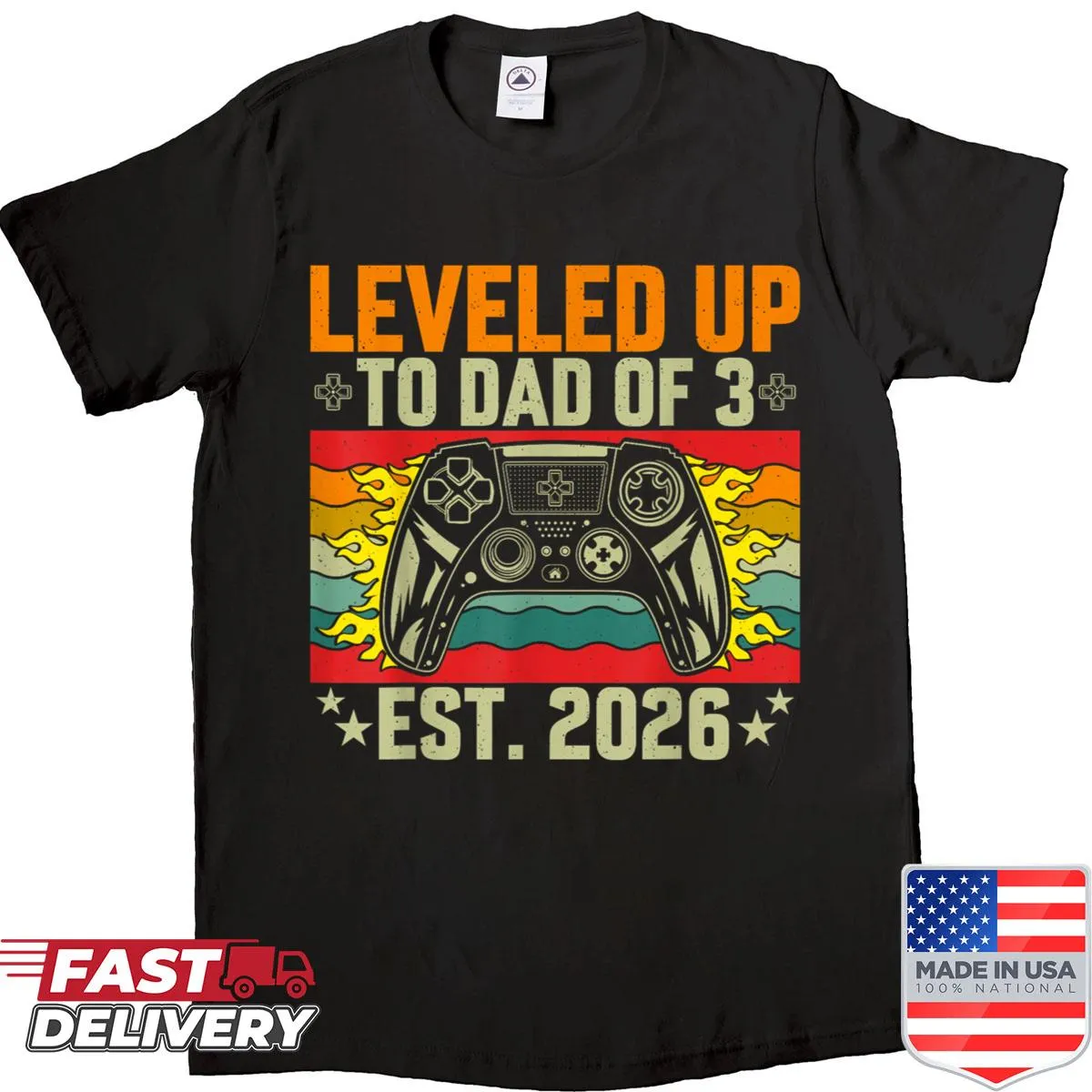 Shirt with the phrase 'Leveled Up To Dad Of 3' celebrating fatherhood.