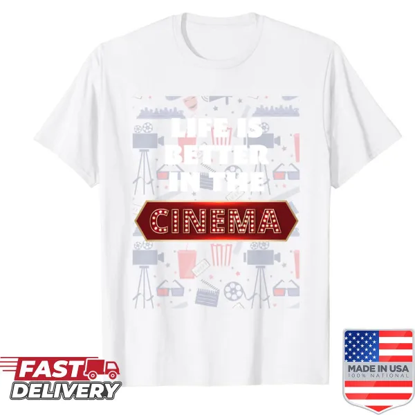 Graphic tee featuring 'Life Is Better In The Cinema' text