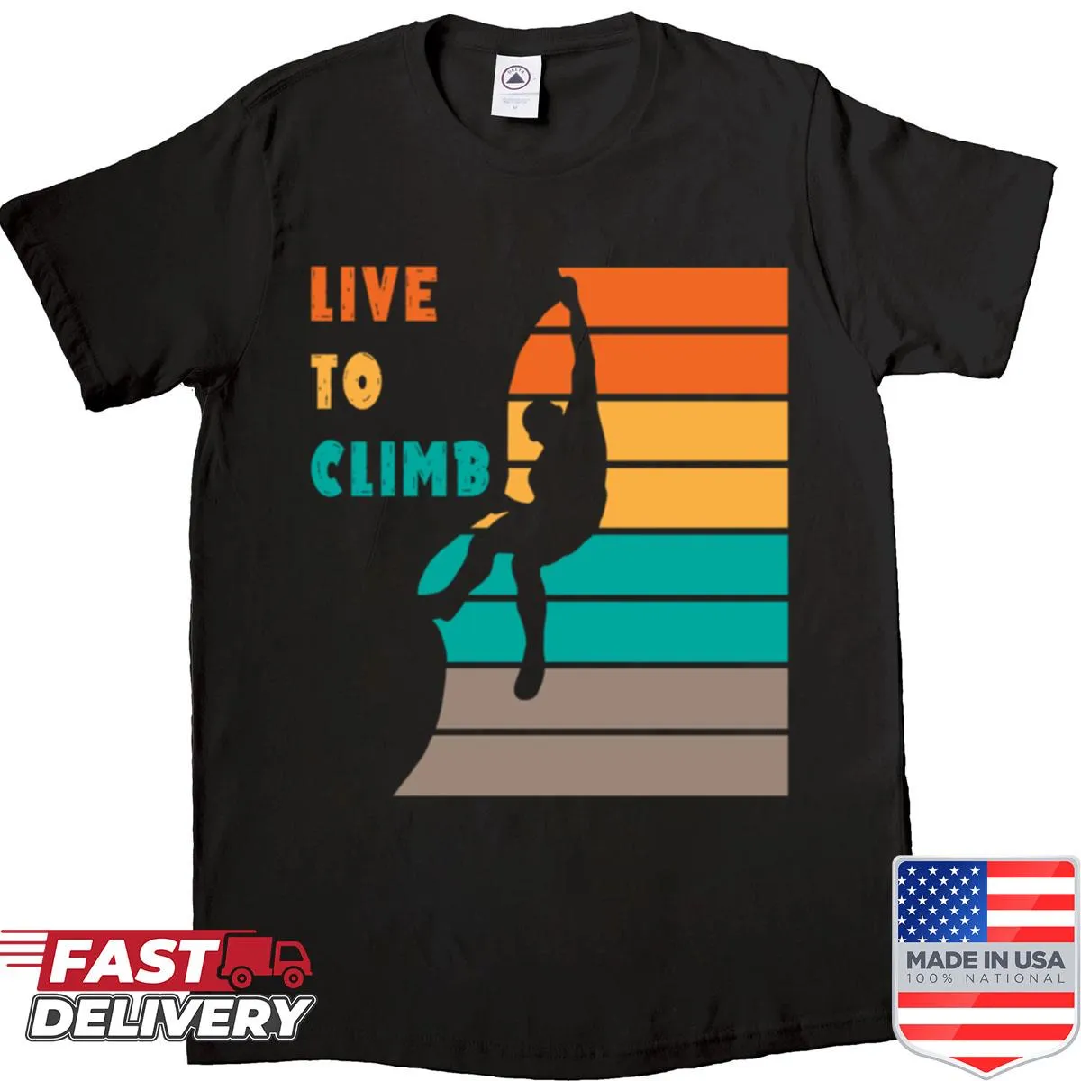 Inspirational climbing shirt with the phrase 'Live To Climb' in bold typography