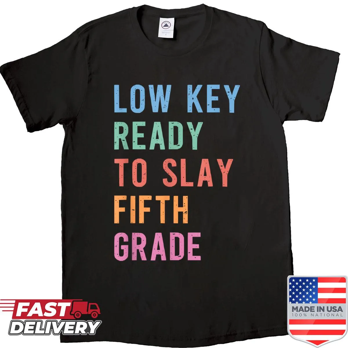 Cute shirt for kids with the phrase 'Low Key Ready To Slay Fifth Grade'.