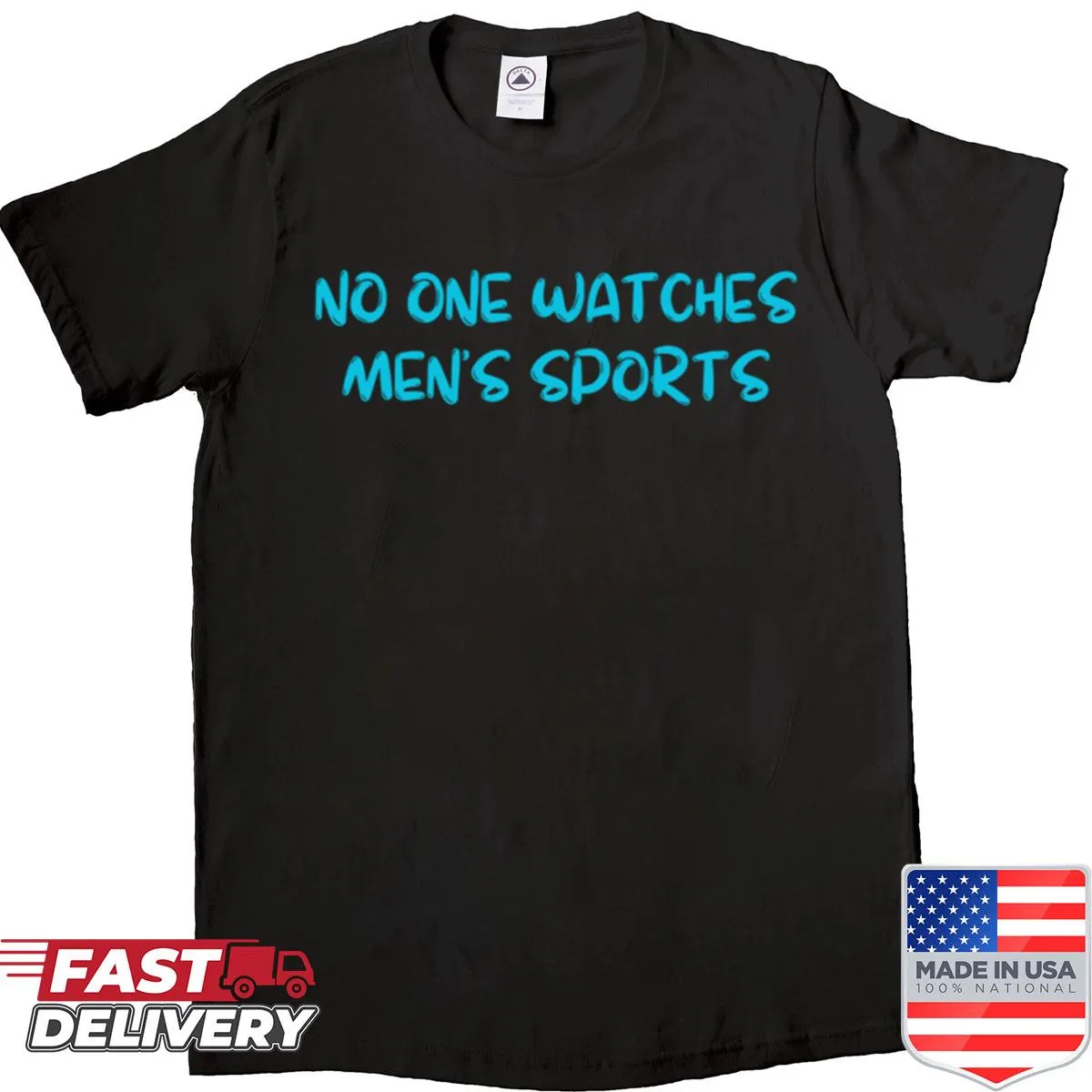 T-shirt with text 'No One Watches' in a clean font, humorous design