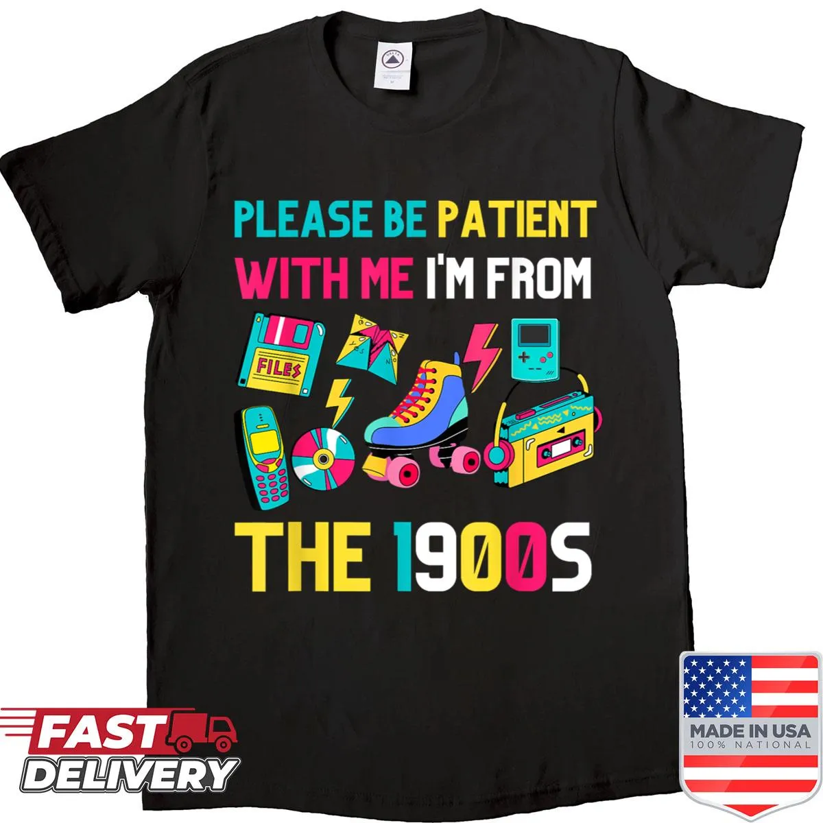 Vintage-style shirt with the phrase 'Please Be Patient With Me, I’m From The 1900s'