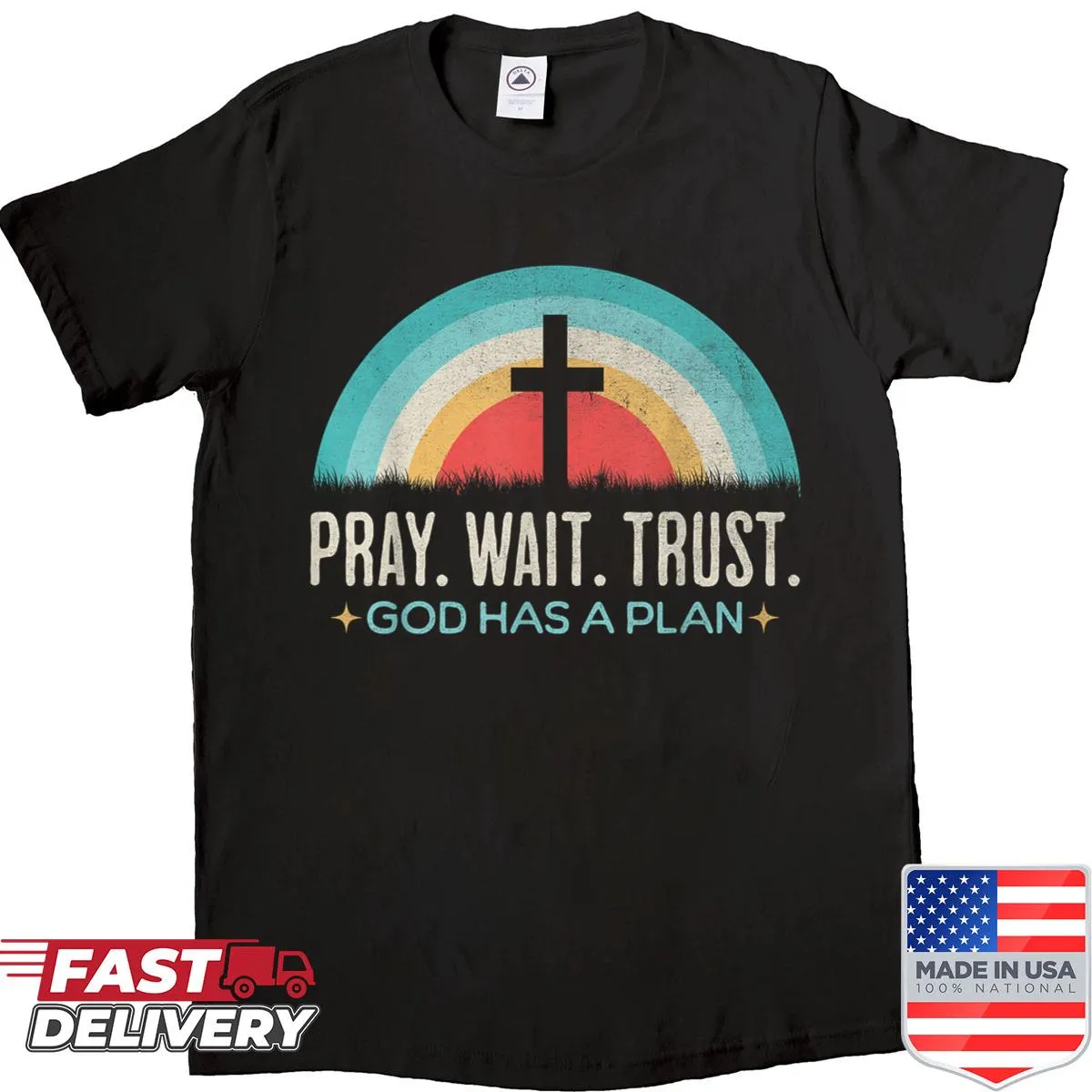 Vintage shirt with distressed text Pray Wait Trust God Has A Plan