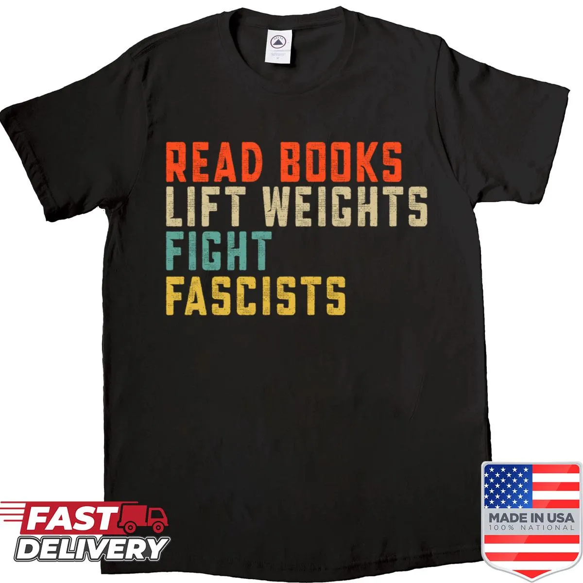 Funny shirt promoting reading, weightlifting, and fighting fascism