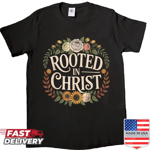 Typography shirt with 'Rooted In Christ Jesus' and a cross design