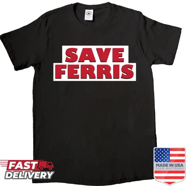 Nostalgic t-shirt featuring 'Save Ferris' phrase