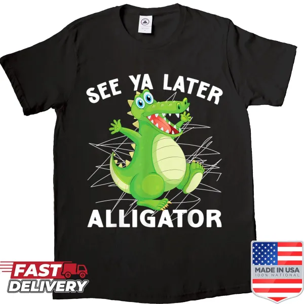 Funny crocodile shirt with 'See Ya Later Alligator' text