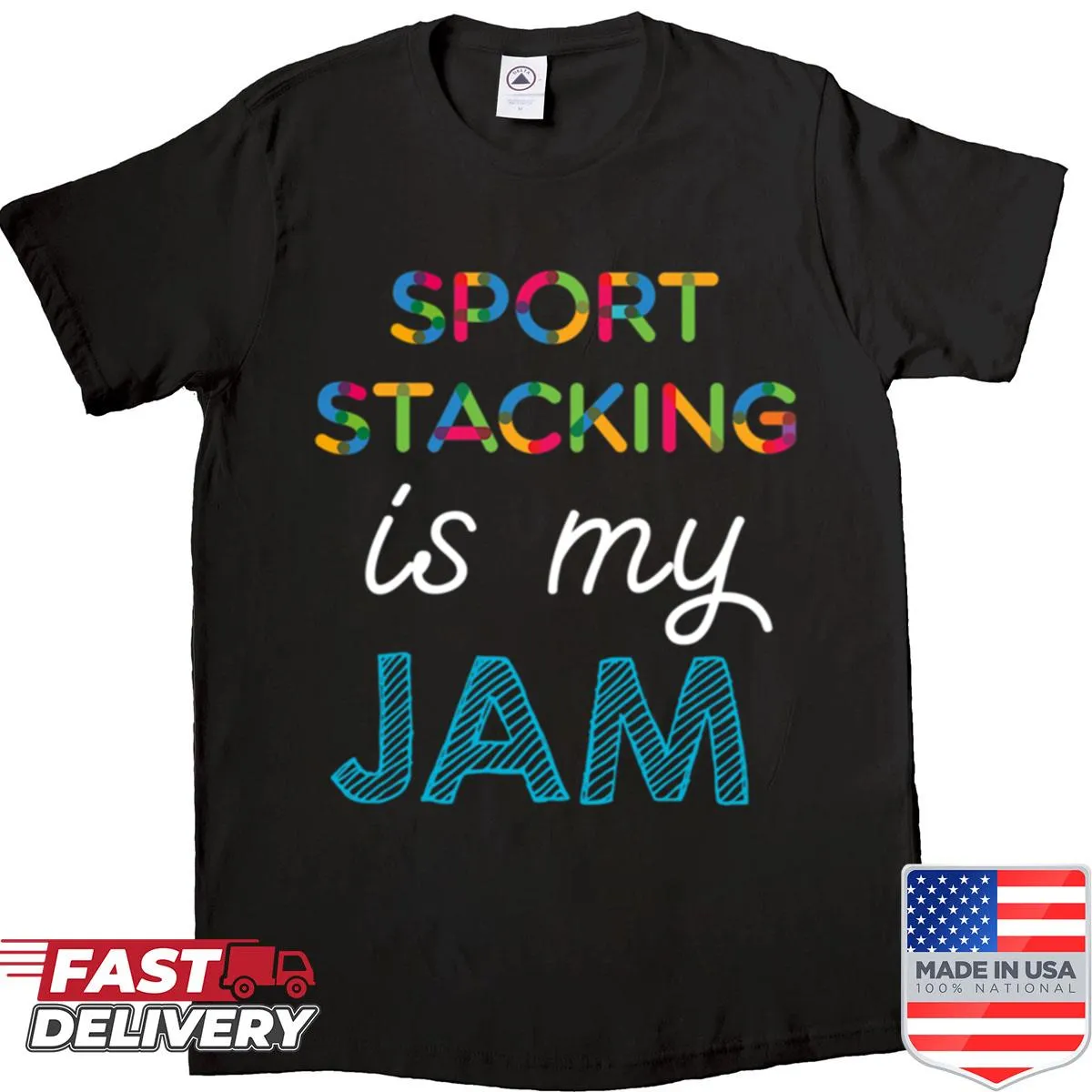 Funny shirt stating 'Sport Stacking Is My Jam' with playful design