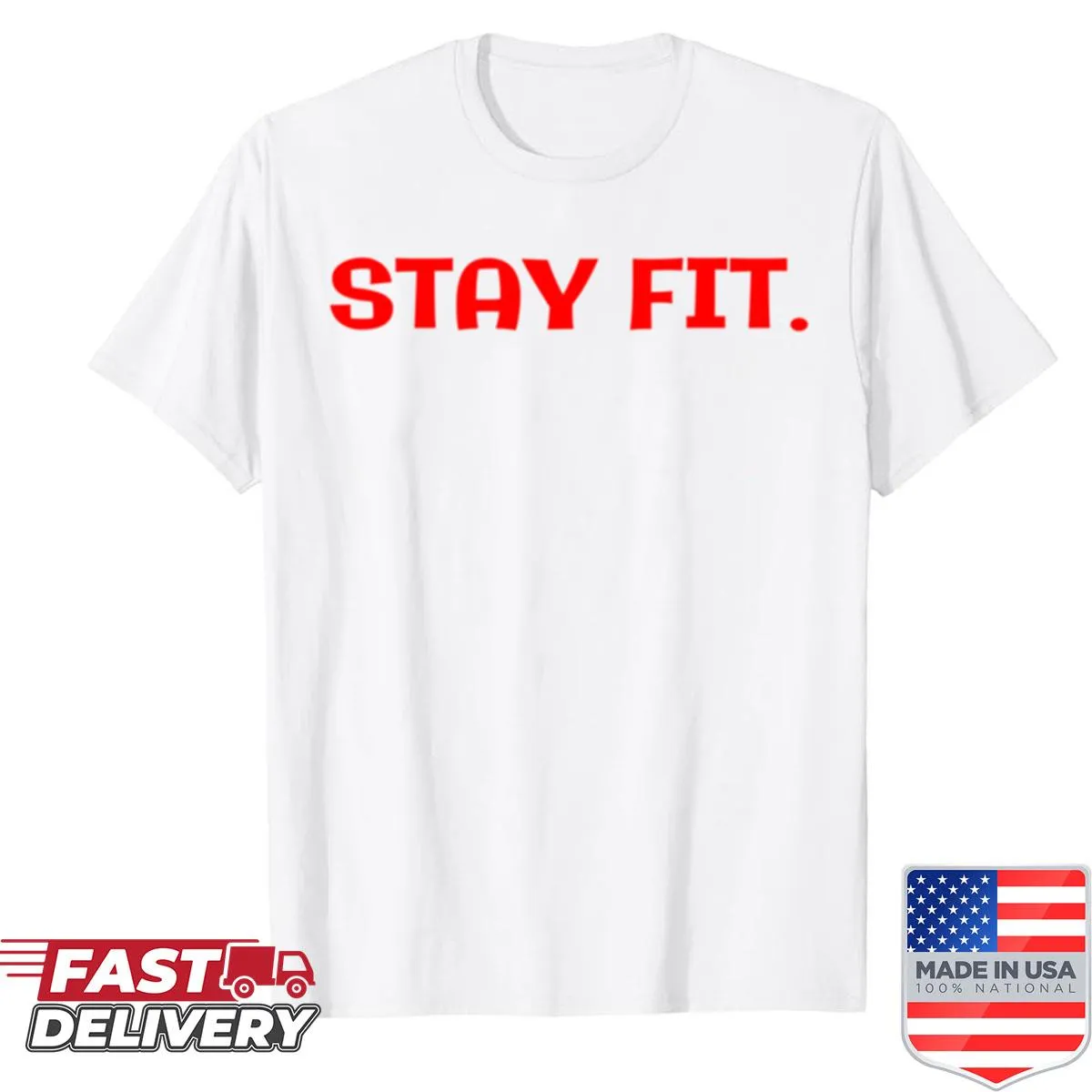 Typographic shirt with an inspirational Stay Fit design