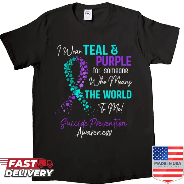 Shirt with a positive motivational quote for suicide prevention awareness.