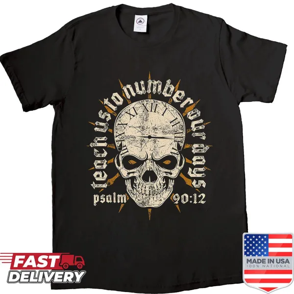 Inspirational shirt with 'Teach Us To Number Our Days' text
