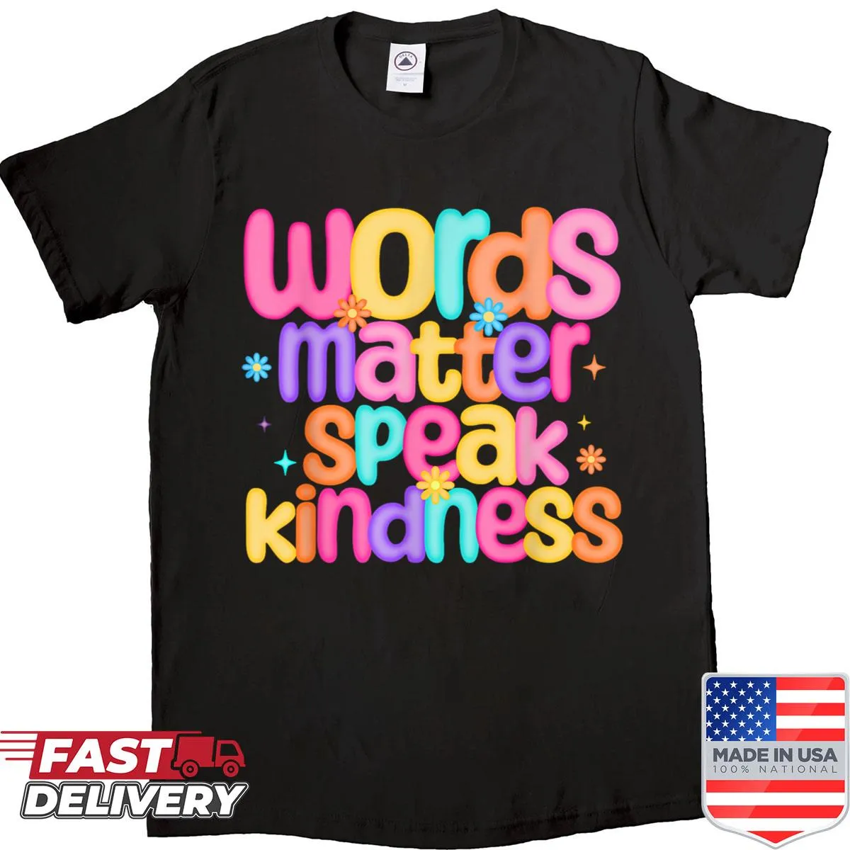 Inspirational T-shirt with 'Words Matter Speak Kindness' text.