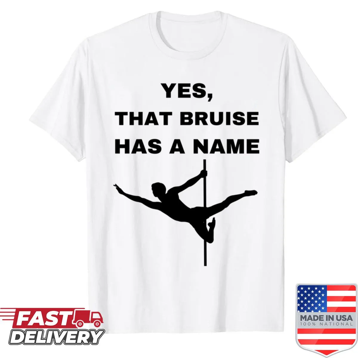 Humorous t-shirt with 'Yes That Bruise Has A Name Man' text