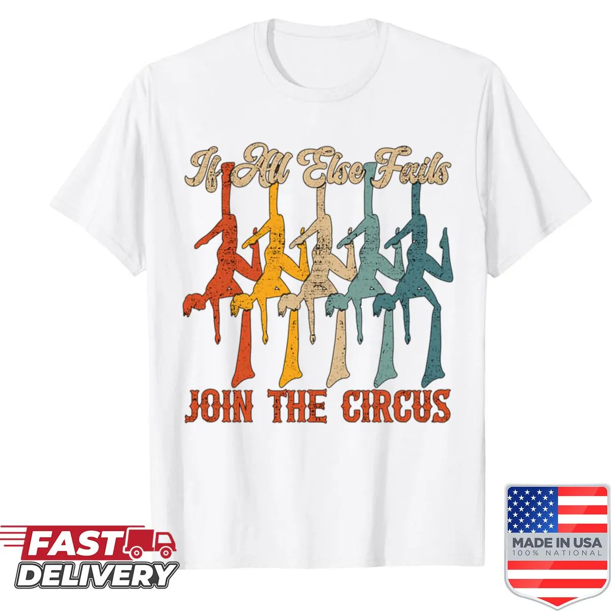 Inspirational shirt with the phrase 'If All Else Fails, Join The Acrobatic' in a clean design.