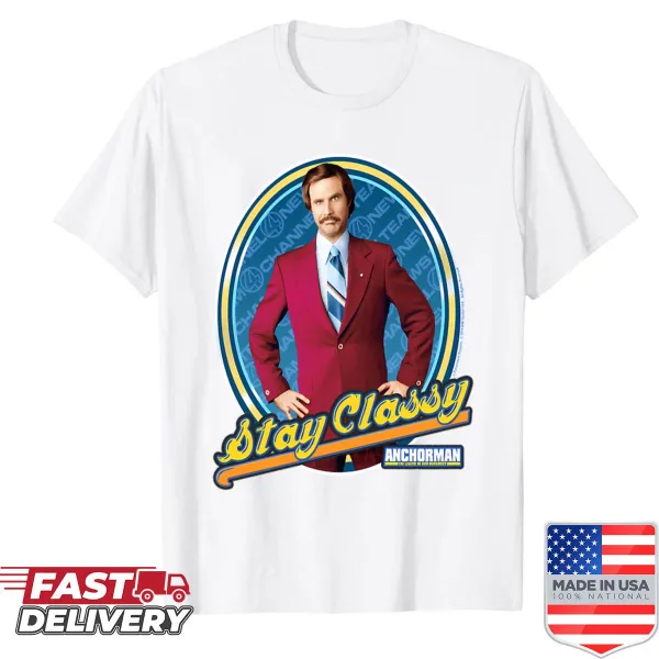 Illustration shirt of Ron Burgundy with the phrase 'Stay Classy' in a fun design.