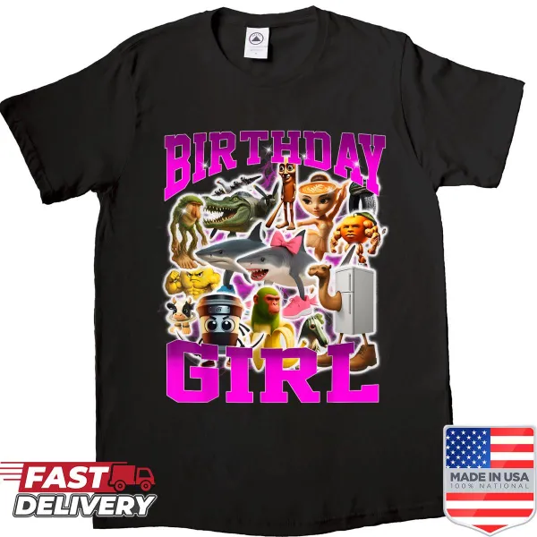 Funny meme design shirt for birthday girls