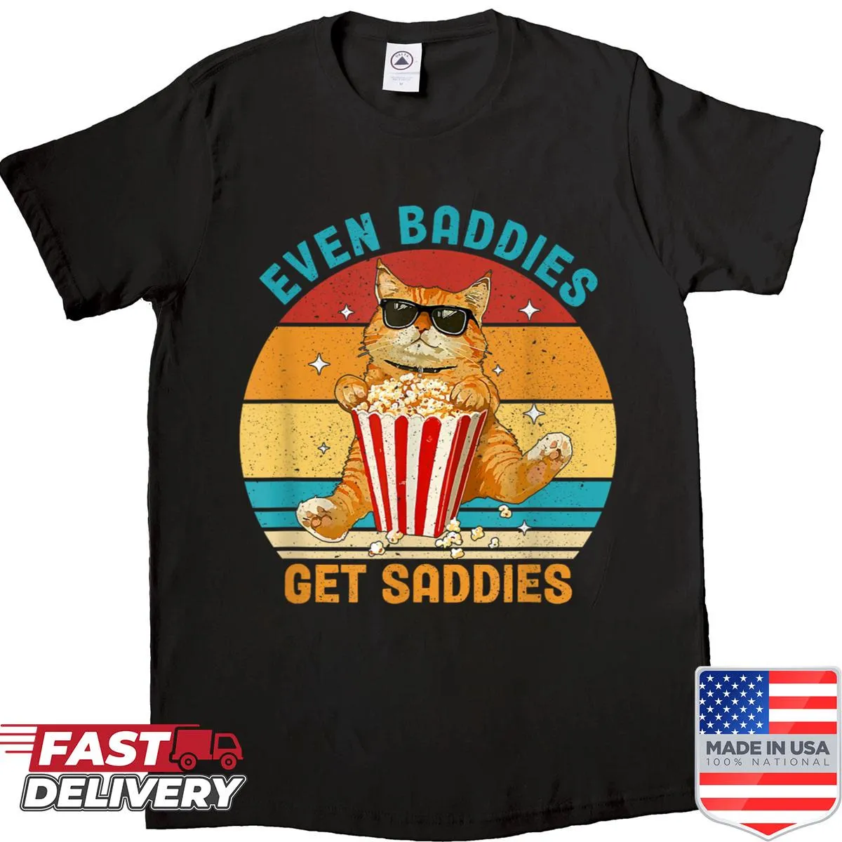 Funny cat meme shirt saying 'Even Baddies Get Saddies'