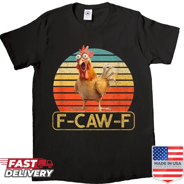 Funny chicken design with the phrase F-caw-f in a playful font.