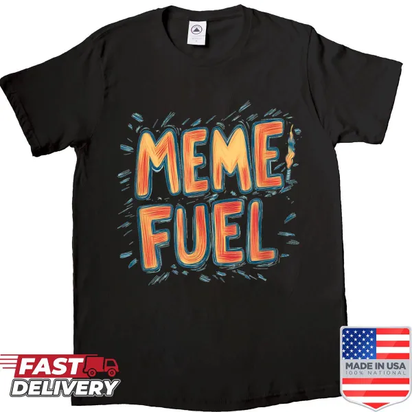 Typography shirt with a humorous meme saying