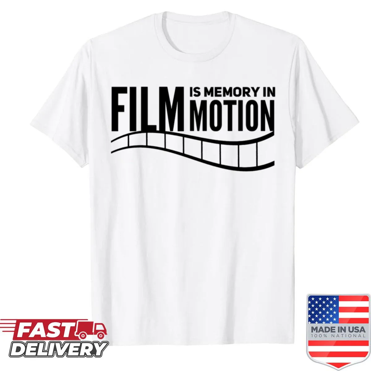 T-shirt with the phrase 'Film Is Memory In Motion'