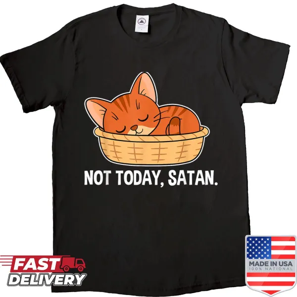 Funny shirt stating 'No Today Satan' with a cat theme.