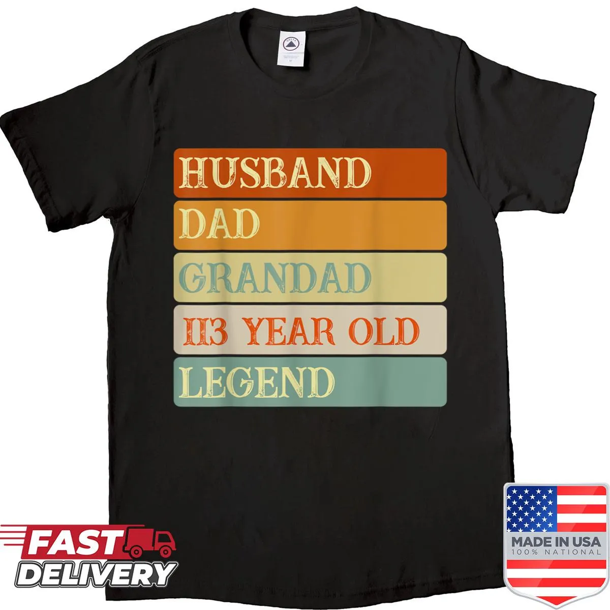 Funny meme shirt for a 113-year-old dad, husband, and grandad