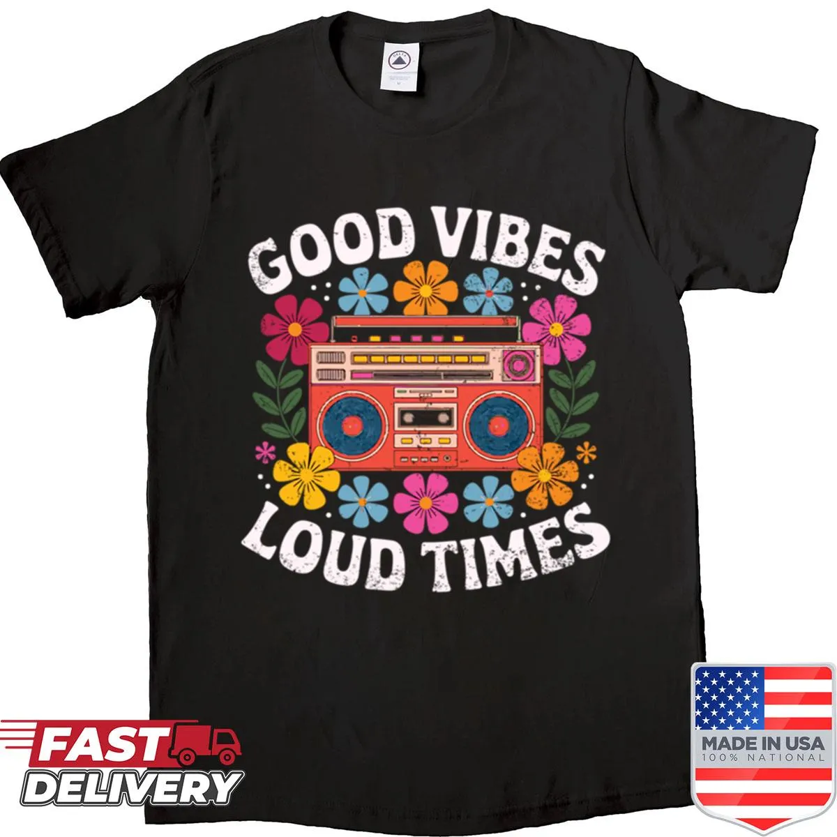 Shirt featuring the phrase 'Good Vibes Loud Times' in playful typography