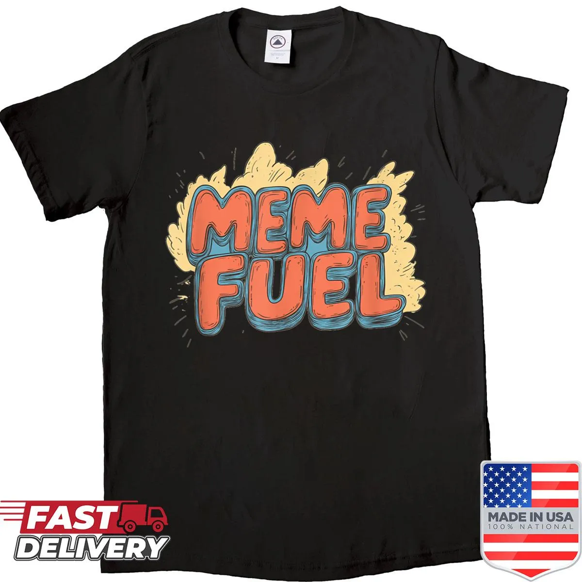 Humorous meme graphic shirt for men and women.