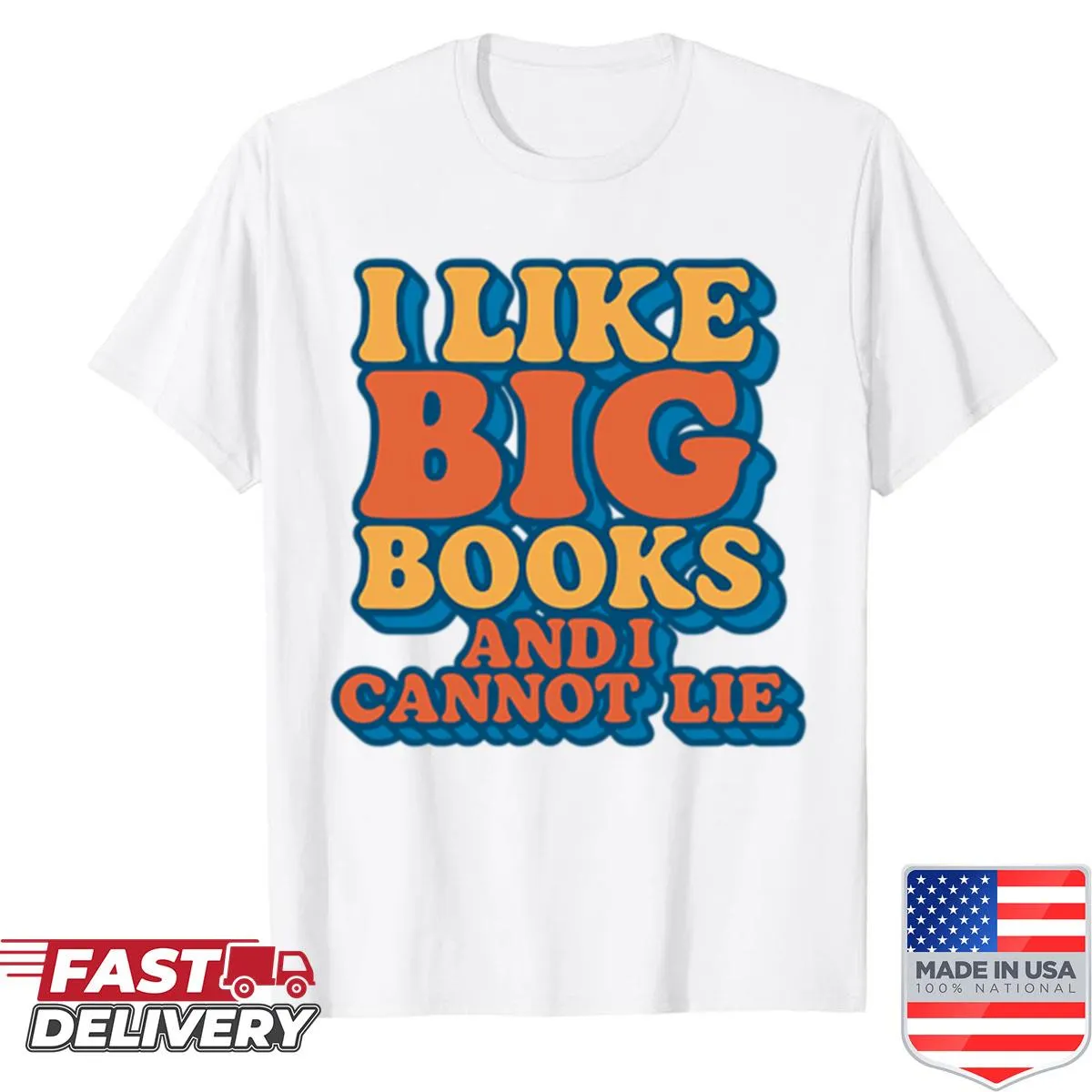 Retro typography shirt with the phrase 'I Like Big Books And I Cannot Lie'