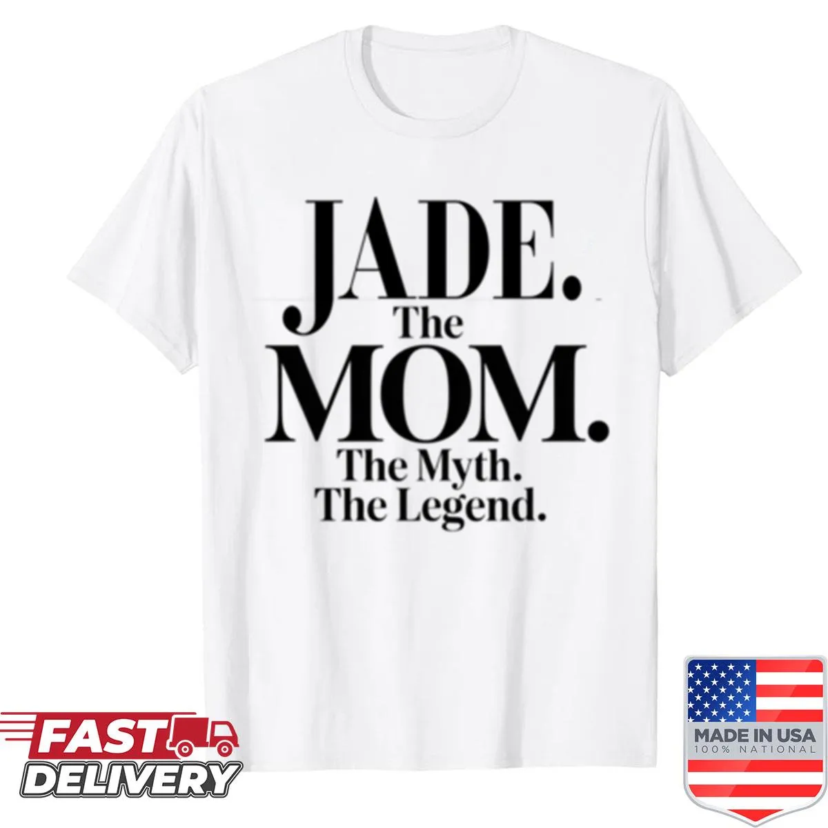 Funny mom quote shirt for Jade
