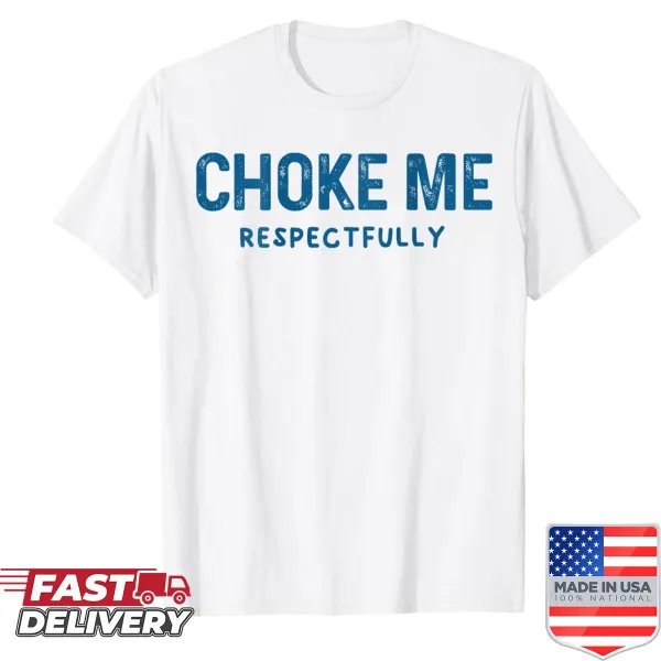 Funny meme quote shirt with humorous saying