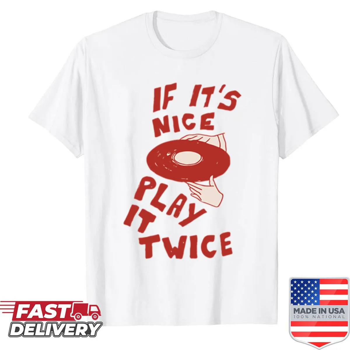 T-shirt with retro vinyl quote 'If Its Nice Play It Twice'
