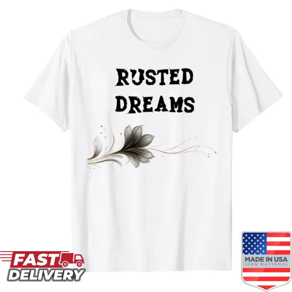 Hand-lettered shirt expressing themes of lost dreams