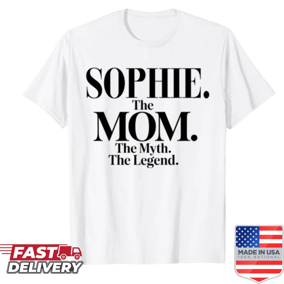 Funny mom quote shirt featuring the name Sophie in oversized print