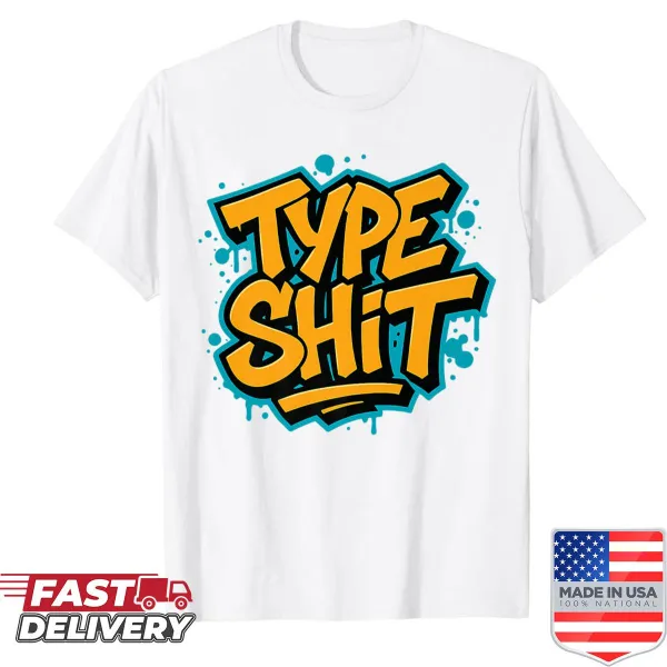 Funny rap saying in bold typography on a casual shirt
