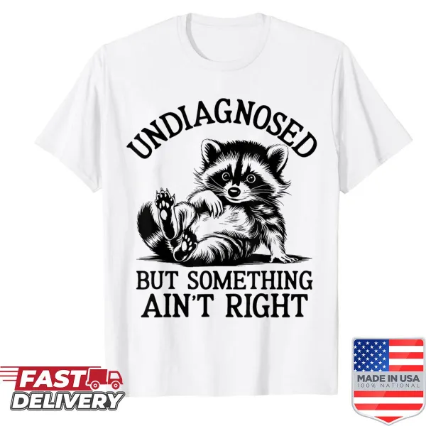 Funny raccoon meme shirt with humorous text about feeling off