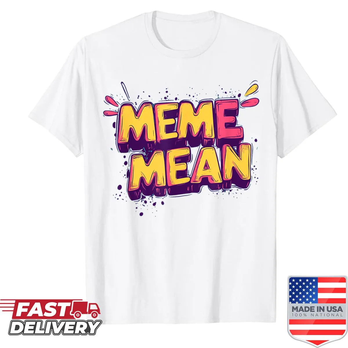 Funny meme speech design on T-shirt