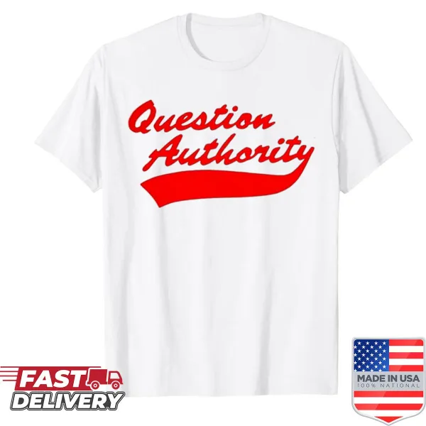 Oversized shirt with the phrase 'Question Authority' in vintage font