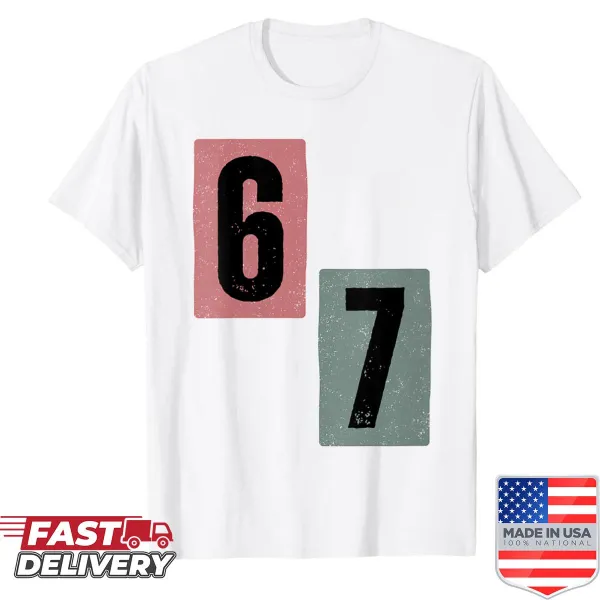 Funny women's shirt featuring the '67' meme in bold text